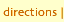 Directions